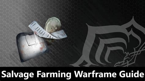 Warframe: Best Places to Farm Salvage .